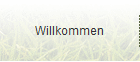 Willkommen